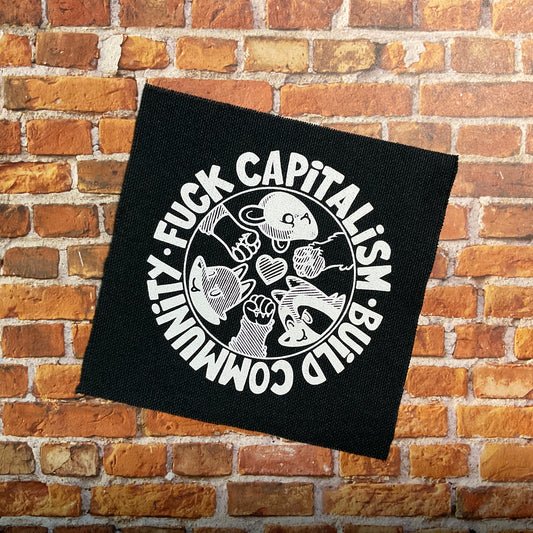 Fuck Capitalism Build Community small patch