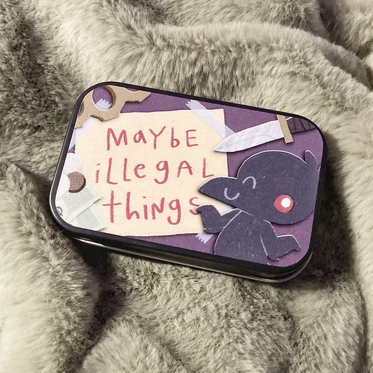 Maybe Illegal Things stash tin