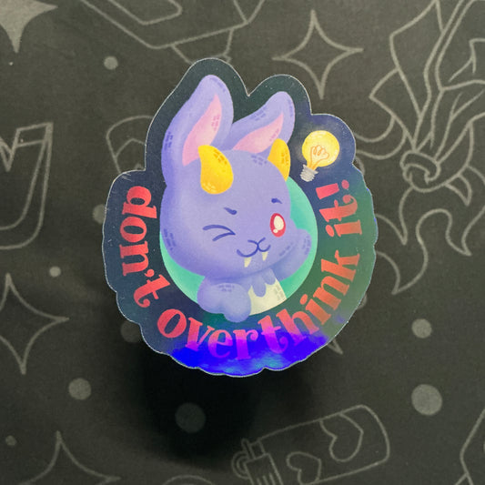 Don't Overthink It sticker
