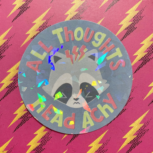 All Thoughts, Head Achy sticker
