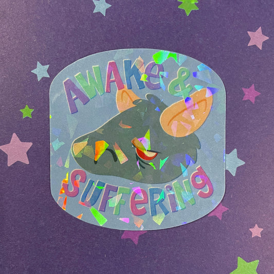 Awake & Suffering sticker