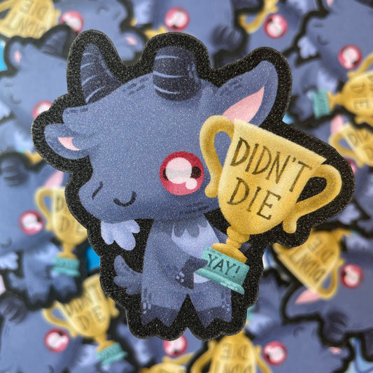 Didn't Die sticker