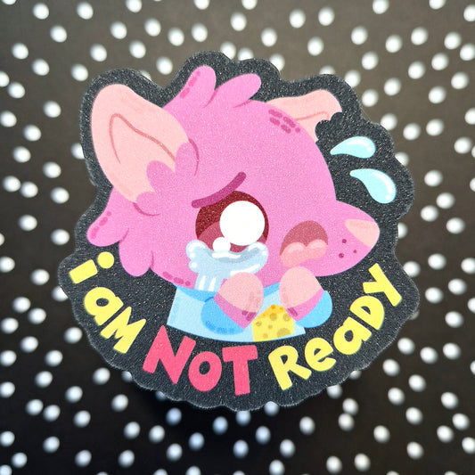 Not Ready sticker